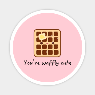 You're Waffly Cute Magnet